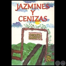 JAZMINES Y CENIZAS - Poemario de CHIQUITA BARRETO - Ao 2005